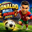 Ronaldo Ball Rush 2026